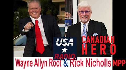 CDN HERO AND MAVERICK (INDEPENDENT) MPP RICK NICHOLLS ON THE WAYNE ALLEN ROOT SHOW