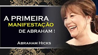 COMO ACONTECEU A MANIFESTAÇÃO DE ABRAHAM, ABRAHAM HICKS
