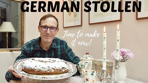 Why we're making GERMAN STOLLEN in early November