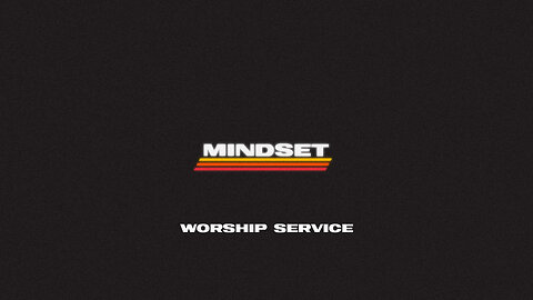 Mindset - Worship Service - 11/26/23