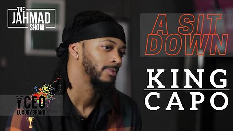 King Capo - Yung CEO Talks Ownership, Entrepreneur Life Lessons and Struggles
