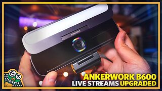 Upgrading our Live Streams with AnkerWork's B600 - Unboxing and Overview - UPGRADED