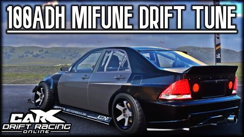 100ADH MIFUNE DRIFT TUNE | carx drift racing online