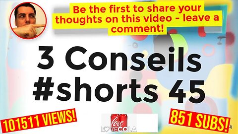 3 Conseils #shorts 45