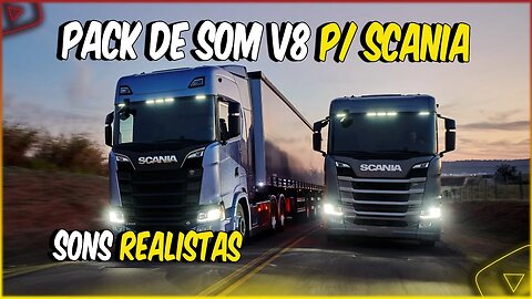 TOP 4 PACK DE SOM V8 REALISTAS PARA SCANIA NEXT GEN SCANIA R2009 STREAMLINE ETS2 1.46 / 1.47