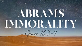 Abram's Immorality