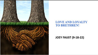 Love and Loyalty to Brethren!