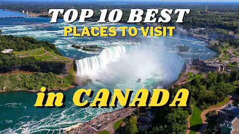 Video travel - TOP 10 Best Places to Visit in Canada