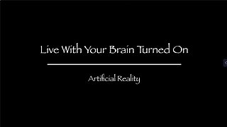 Artificial Reality - Why The Urgency to Make Everything Artificial?