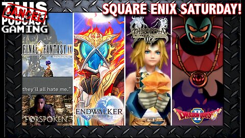 Square Enix Saturday: Final Fantasy IX, XIV, Dissidia 012, Dragon Quest II, III & Forspoken?