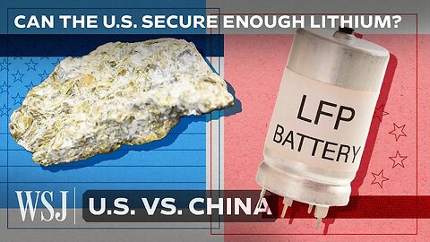 Why the U.S. and China Are Racing to Secure Lithium | U.S. vs. China