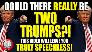 Are There Really TWO TRUMPS?! This Video Presents EVIDENCE That Will Leave You TRULY SPEECHLESS!