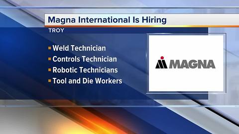 Magna International in Troy is hiring to fill a wide variety of positions
