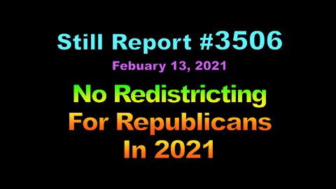 No Redistricting For Republicans in 2021, 3506
