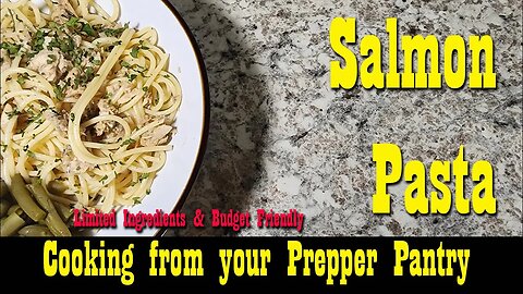 Salmon Pasta From Your Prepper Pantry ~ Limited Ingredients & Budget Friendly