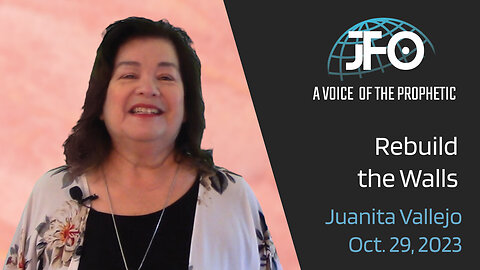 October 29, 2023 "Rebuild the Walls" Juanita Vallejo