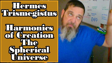 Ancient Lore: The Nature of the Universe, Fundamental Harmonics -Thrice Great Hermes