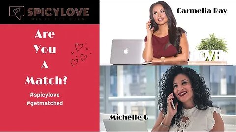 "Spicy Love" ❤️Matchmaking Hour With Your Spicy 🌶Matchmakers Carmelia Ray & Michelle G