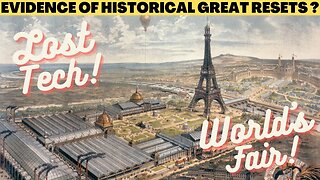 Mystery of World's Fairs! Evidence of Tartaria, Great Reset and Lost Knowledge!