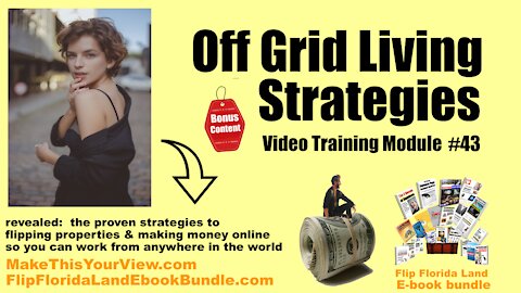 Video Training Module #43 - Off Grid Living Strategies