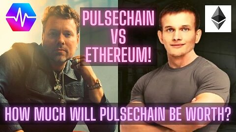 PulseChain vs Ethereum! How Much WIll PulseChain Be Worth? The First System State Copy Of Ethereum!