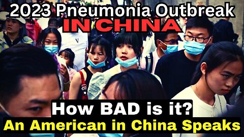 How BAD is the Pneumonia Outbreak in China? An American in China speaks!