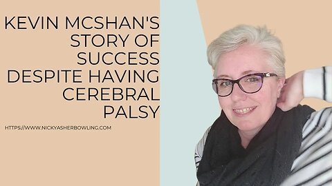 "Kevin McShan's Story of Success Despite Having Cerebral Palsy"