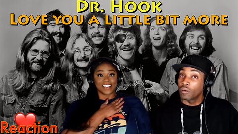 First Time Hearing Dr. Hook - “Love You A Little Bit More” Reaction | Asia and BJ