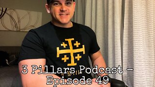 3 Pillars Podcast - Episode 49, “The Journey”