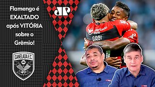 "É COVARDIA! O Flamengo AMASSOU o Grêmio, foi MELHOR EM TUDO e pra mim..." MENGÃO É EXALTADO!