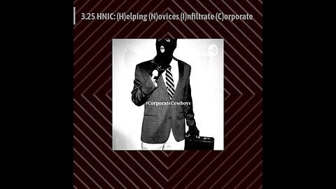 Corporate Cowboys Podcast - 3.25 HNIC: (H)elping (N)ovices (I)nfiltrate (C)orporate