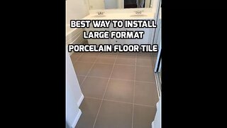 How to Professionally Install Large Porcelain Tile