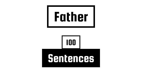 100 Sentences (Father)