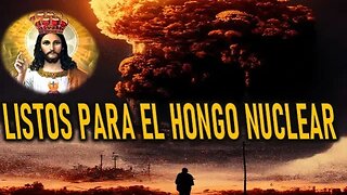 USA, CHINA, RUSIA, IRAN LISTOS PARA EL HONGO NUCLEAR - JESUCRISTO REY A MIRIAM CORSINI