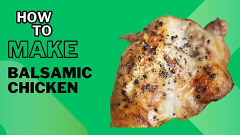 Learn how to make Balsamic chicken today and enjoy the pleasure of eating it