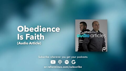 Obedience Is Faith (Audio Article)