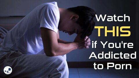 THIS is How You Can Overcome a Porn Addiction with God's Help!