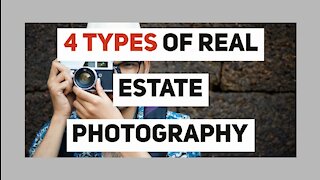 4 Types of Real Estate Photography