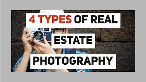 4 Types of Real Estate Photography