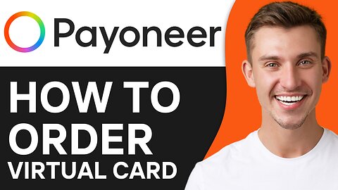 HOW TO ORDER PAYONEER VIRTUAL CARD