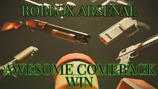 Crazy comeback win Roblox Arsenal