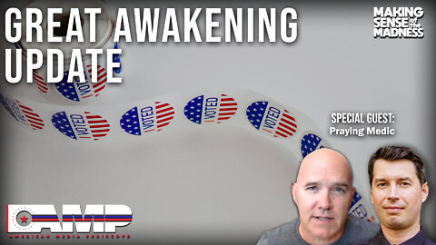 Great Awakening Update with Praying Medic | MSOM Ep. 567