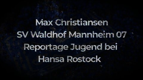 Max Christiansen SV Waldhof Mannheim 07 Reportage Jugend Hansa Rostock