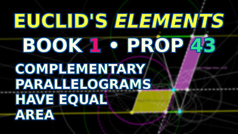 A marathon proposition | Euclid's Elements Book 1 Proposition 43