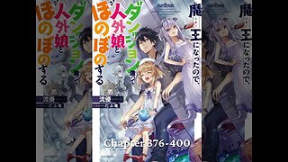 A Demon Lord’s Tale: Dungeons, Monster Girls, and Heartwarming Bliss Chapters 376-400