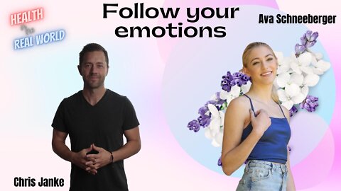 Follow Your Emotions with Ave Schneeberger - Health in the Real World with Chris Janke