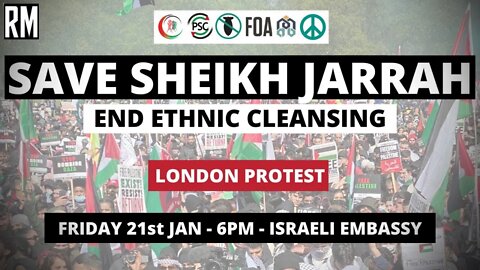 End Ethnic Cleansing, Save Sheikh Jarrah! | London Protest 2022