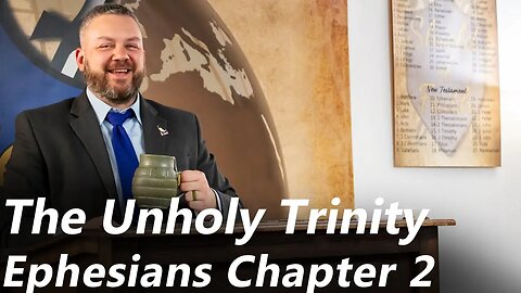 The Unholy Trinity | Ephesians - Chapter 2 (Pastor Jones) Sunday-PM