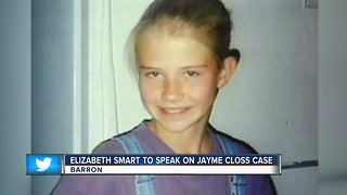 Elizabeth Smart to speak on Jayme Closs in Barron