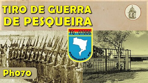 O Tiro de Guerra de Pesqueira | Ph070